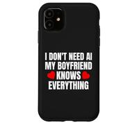 Carcasa para iPhone 11 No Necesito IA Mi Novio lo Sabe Todo Gracioso