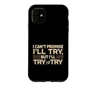 Carcasa para iPhone 11 No Puedo prometer Que probaré una Cita sarcástica Divertida