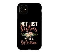 Carcasa para iPhone 11 No Solo Hermanas Somos una Hermana de la Hermandad