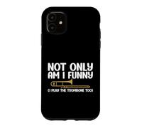 Carcasa para iPhone 11 No Solo Soy Gracioso, también toco el trombón Trombón