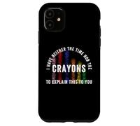 Carcasa para iPhone 11 No Tengo Tiempo ni crayones para explicarte Esto