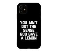 Carcasa para iPhone 11 No Tienes la sensación de Que Dios DIO un limón: Dicho Divertido
