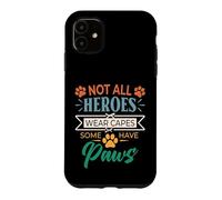 Carcasa para iPhone 11 No Todos los héroes Usan Capas Algunos Tienen Patas rescatan a un Amante de los Animales