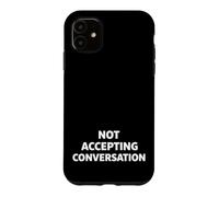 Carcasa para iPhone 11 Not Accepting Conversation
