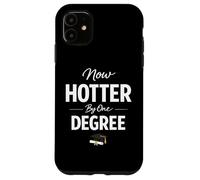 Carcasa para iPhone 11 Now Hotter by One Degree Graduation Achievement