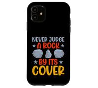 Carcasa para iPhone 11 Nunca juzgues una Roca por su Juego de Palabras de geología de Portada