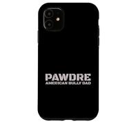 Carcasa para iPhone 11 PAWDRE American Bully Dad Dog Owner