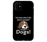 Carcasa para iPhone 11 Peluquero de Perros Sabes lo Que me Gusta de Las Personas Que aman a Sus Perros