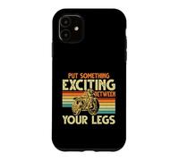 Carcasa para iPhone 11 Pon Algo emocionante Entre Tus piernas Motocicleta