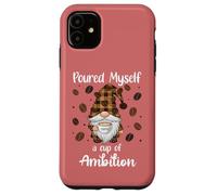 Carcasa para iPhone 11 Poured Myself a Cup of Ambition Mug GNOME Drinking Coffee