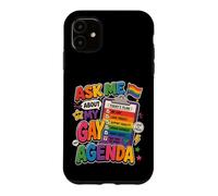 Carcasa para iPhone 11 Pregúntame sobre mi Agenda Gay Orgullo LGBT Divertido