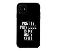 Carcasa para iPhone 11 Pretty Privilege es mi única Habilidad Ingenioso Mujeres Hombres