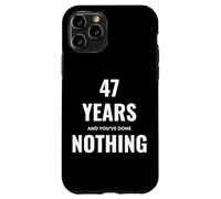 Carcasa para iPhone 11 Pro 47 Years and You've Done Nothing