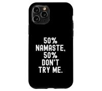 Carcasa para iPhone 11 Pro 50 Namaste 50 Dont Try Me Funny Sarcástico Cita