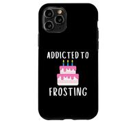 Carcasa para iPhone 11 Pro Addicted To Frosting Cake Icing Lover Wedding Cake Decorator
