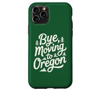 Carcasa para iPhone 11 Pro Adiós, Mudarse a Oregon