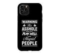 Carcasa para iPhone 11 Pro Advertencia sarcástica con la Que Este gilipollas no Juega Bien