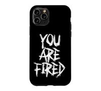 Carcasa para iPhone 11 Pro Agresivo ¡Estás despedido! ¡Estás despedido!