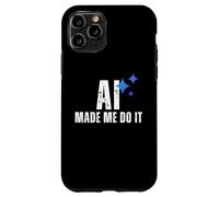 Carcasa para iPhone 11 Pro AI Made Me Do It Tech Humor Lógica Fallada Diseño Gráfico