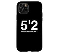 Carcasa para iPhone 11 Pro Ajuste 5`2 Pero My Attitude is 6'1.