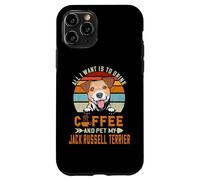 Carcasa para iPhone 11 Pro All I Want Is To Drink Coffee Pet My Jack Russell Terrier