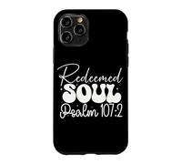 Carcasa para iPhone 11 Pro Alma Redimida Salmo 107:2 Cita Espiritual Moderna