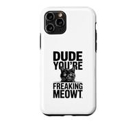 Carcasa para iPhone 11 Pro Amigo, Eres una Maldita Imagen de Gato sorprendido por Meowt