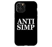 Carcasa para iPhone 11 Pro Anti SIMP Meme - Simping Gamer Eboy Gift - The Anti Simps