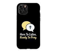 Carcasa para iPhone 11 Pro Aquí para Escuchar Listo para Orar Consejero Cristiano