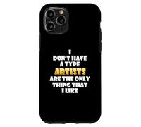 Carcasa para iPhone 11 Pro Artists Are my Type artistan simp Art School Meme Artist