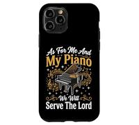 Carcasa para iPhone 11 Pro As For Me and My Piano We Will Serve The Lord