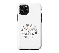 Carcasa para iPhone 11 Pro Be Kind To Wildlife Animal Lover Nature Lover Cute Be Kind
