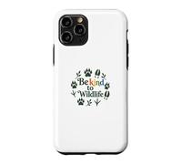 Carcasa para iPhone 11 Pro Be Kind To Wildlife Nature Animal Lover