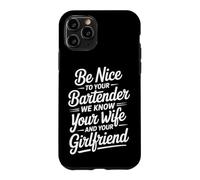 Carcasa para iPhone 11 Pro Be Nice To Bartender We Know Your Secrets -