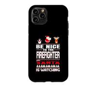 Carcasa para iPhone 11 Pro Be Nice To The Firefighter Santa Is Watching Funny Christmas