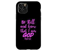 Carcasa para iPhone 11 Pro Be Still and Know That I Am God Salmo 46:10 Verso de la Biblia Orar