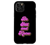 Carcasa para iPhone 11 Pro Be Still and Know That I Am God Salmo 46:10 Verso de la Biblia Orar