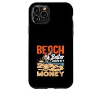 Carcasa para iPhone 11 Pro Beach Better Have My Money Juego de Palabras de detección de Metales