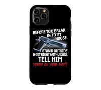Carcasa para iPhone 11 Pro Before You Break Into My House Stand Outside - 2nd Amendment