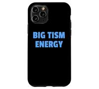 Carcasa para iPhone 11 Pro Big Tism Energy Bold Neurodivergent Humor Graphic Design