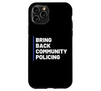 Carcasa para iPhone 11 Pro Bring Back Community Policing Police Resource Officer Cops