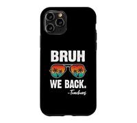 Carcasa para iPhone 11 Pro Bruh We Back Teachers Happy First Day of School Gafas de Sol