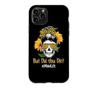 Carcasa para iPhone 11 Pro But Did You Die Mom Life Skull Bandana Sunflower Lover