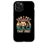 Carcasa para iPhone 11 Pro Can I Pet That Dog Funny Zarigüeya Zarigüeya Amante de los Animales