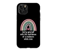 Carcasa para iPhone 11 Pro Carry Yourself with The Confidence of a Mediocre White Man