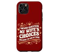 Carcasa para iPhone 11 Pro Cita de Estilo Retro I Never Question My Wife'S Choices Husband
