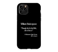 Carcasa para iPhone 11 Pro Cita de Shakespeare - Aunque Ella Sea Pero pequeña, Ella es Feroz