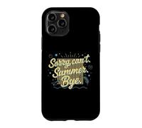 Carcasa para iPhone 11 Pro Cita Divertida de Vacaciones de Verano de «Lo Siento, no Puedo Decir adiós»