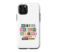 Carcasa para iPhone 11 Pro Conciencia sobre la Salud Mental Nunca estás Solo