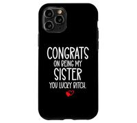 Carcasa para iPhone 11 Pro Congrats on Being My Sister You Lucky Big Sister Little Sis